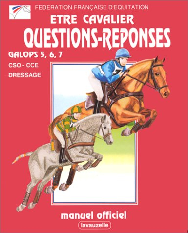 Etre cavalier : questions-réponses galops 5 à 7