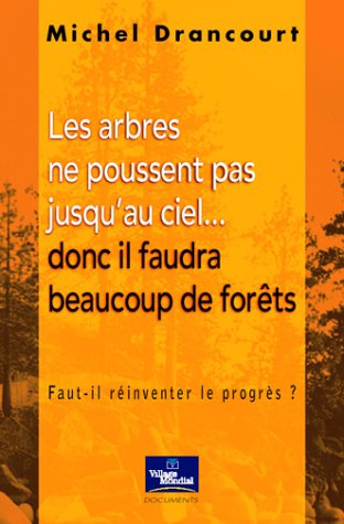 Les arbres ne poussent pas jusqu'au ciel... donc il faudra beaucoup de forêts : faut-il réinventer l