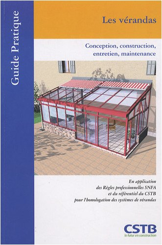 Les vérandas : conception, construction, entretien, maintenance