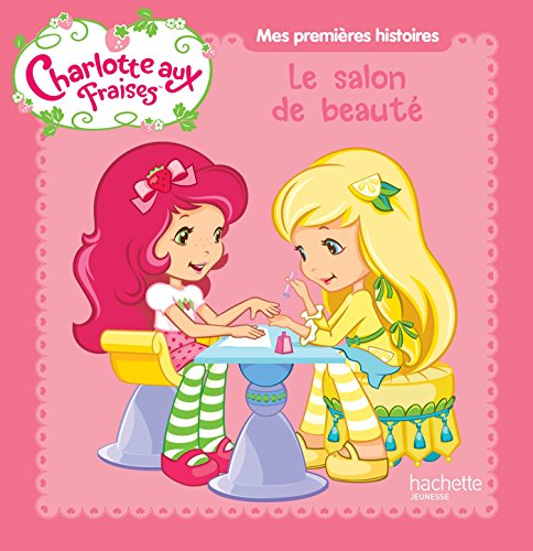Charlotte aux fraises : le salon de beauté