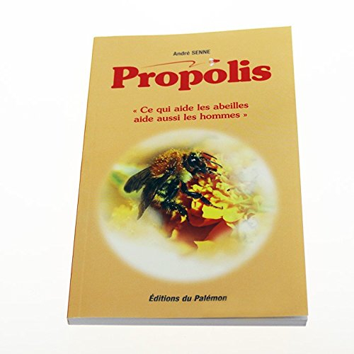 livre propolis - andré senne - editions du palemon