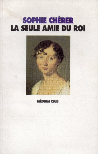 la seule amie du roi