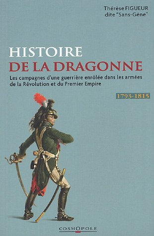 Les campagnes de mademoiselle Thérèse Figueur : de 1793 à 1815