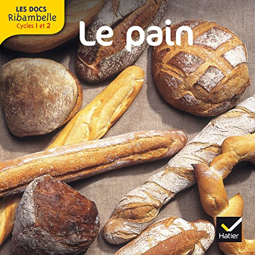 Ribambelle, cycle 2 : la fabrication du pain : documentaire