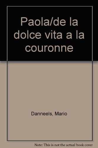 paola/de la dolce vita a la couronne