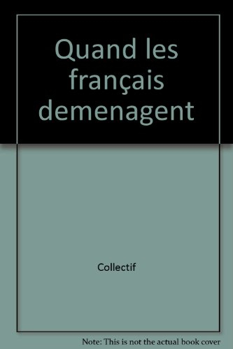 Quand les Français déménagent : circulation des objets domestiques et rituels de mobilité dans la vi