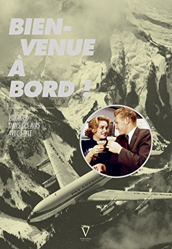 Bien-venue à bord : voyager dans les airs avec style