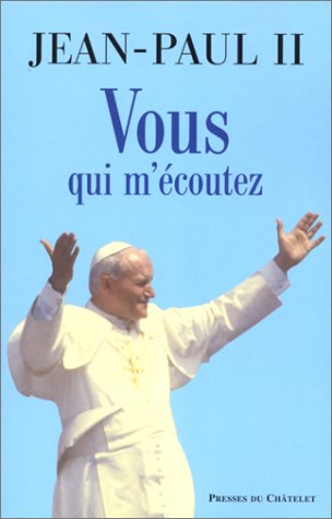 Vous qui m'écoutez : discours pastoraux