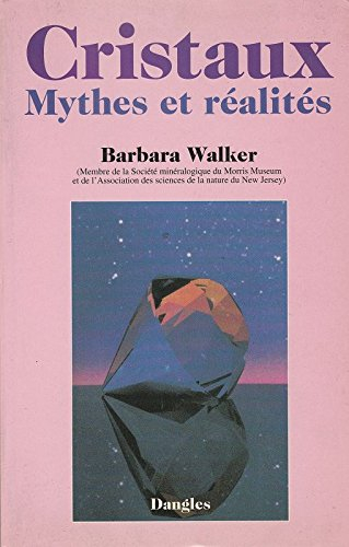 Cristaux : mythes et réalités