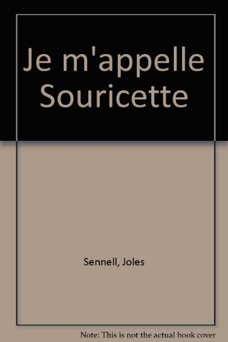 Je m'appelle Souricette