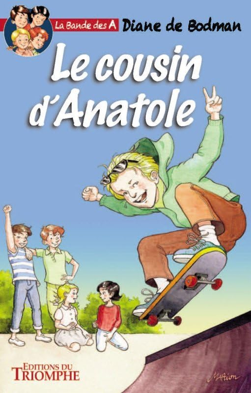 La bande des A. Vol. 2. Le cousin d'Anatole