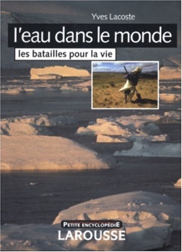 l'eau dans le monde : les batailles pour la vie