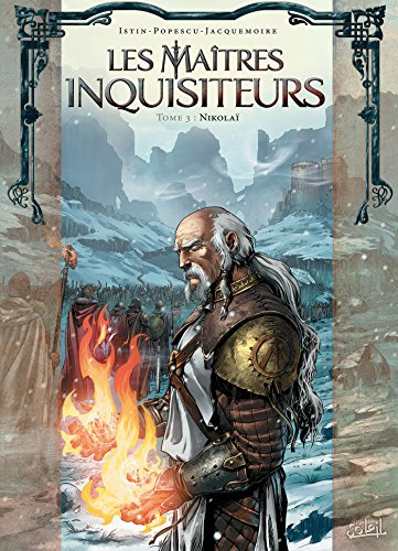 Les maîtres inquisiteurs. Vol. 3. Nikolaï