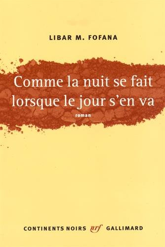 Comme la nuit se fait lorsque le jour s'en va
