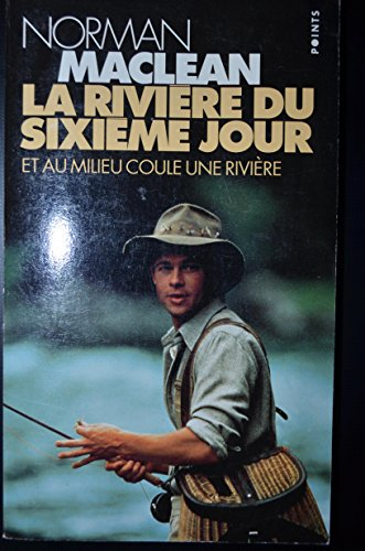 La Rivière du sixième jour