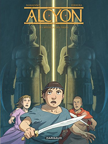 Alcyon. Vol. 3. Le crépuscule des tyrans