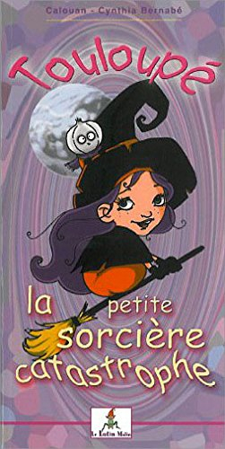 Touloupé : la petite sorcière catastrophe