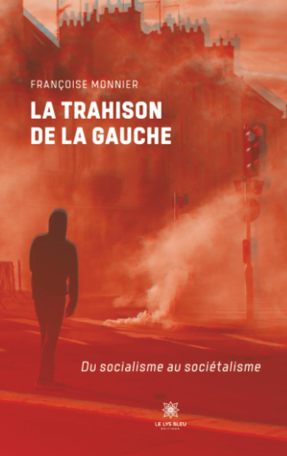 La trahison de la gauche : Du socialisme au sociétalism
