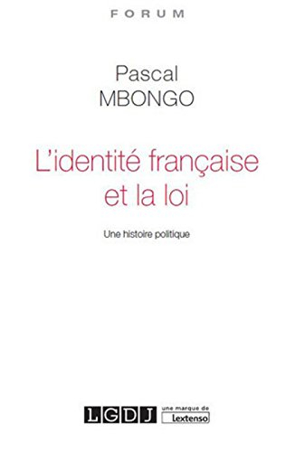 L'identité française et la loi : une histoire politique