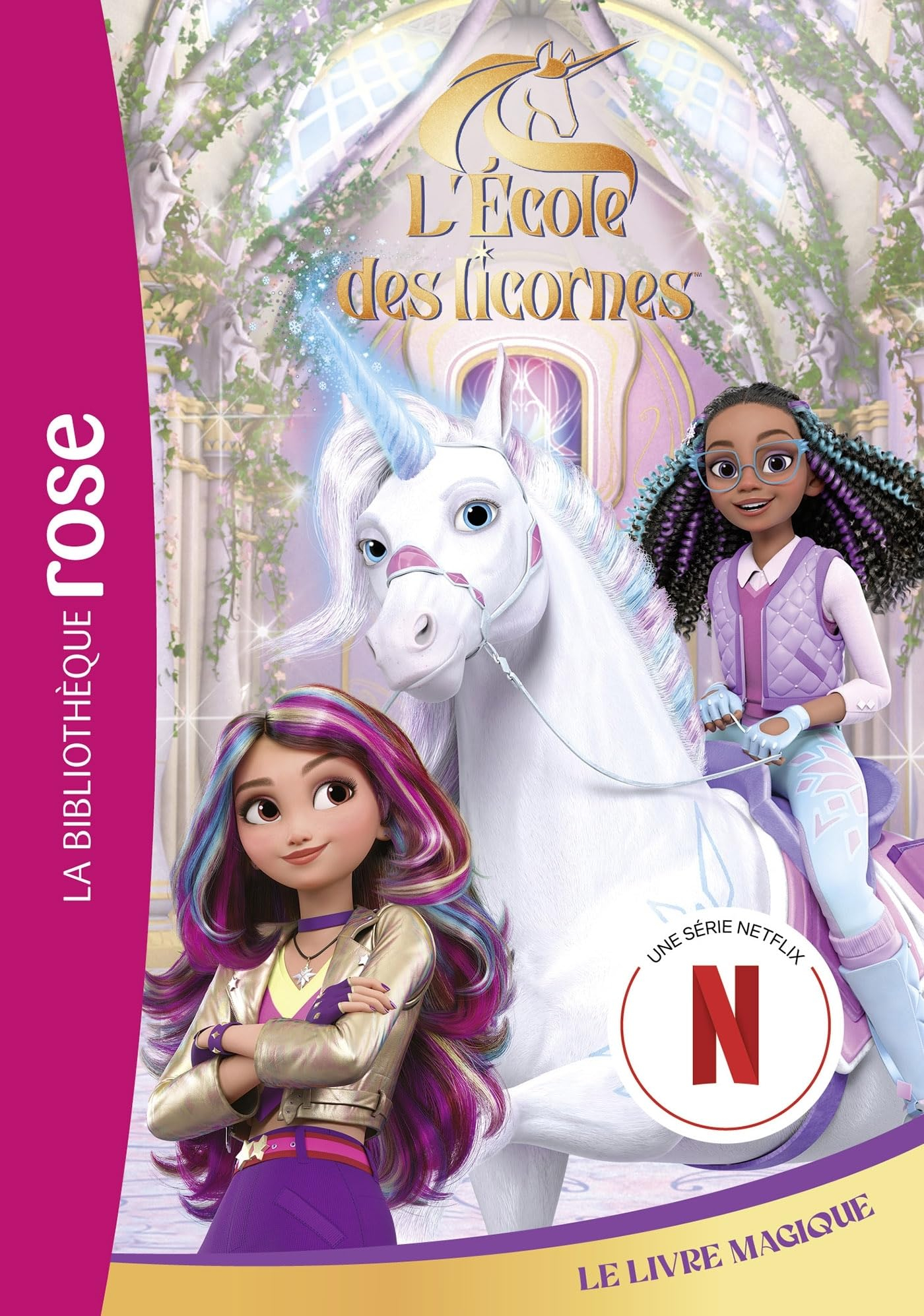 L'école des licornes. Vol. 3. Le livre magique