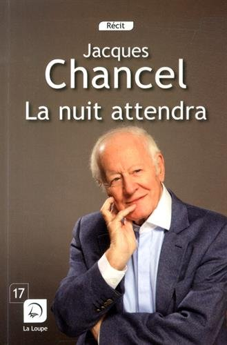 La nuit attendra : récit