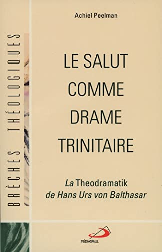 Le Salut comme drame trinitaire