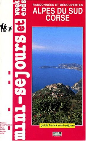 Alpes du Sud et Corse : randonnées et découvertes