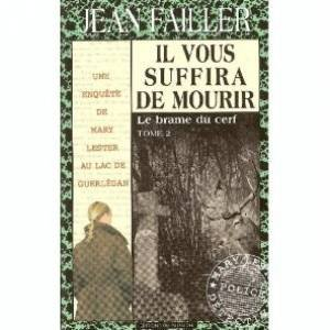 Une enquête de Mary Lester. Vol. 34. Il vous suffira de mourir. 2, Le brame du cerf