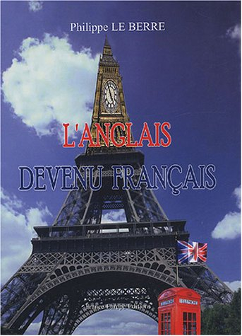 L'anglais devenu français : invitation à une petite promenade au pays des mots de la langue de Shake