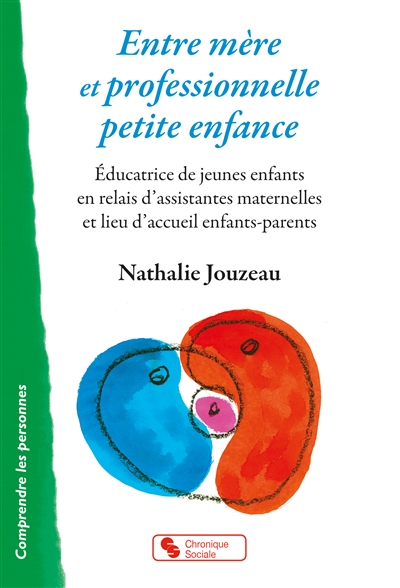 Entre mère et professionnelle petite enfance : éducatrice de jeunes enfants en relais d'assistantes 