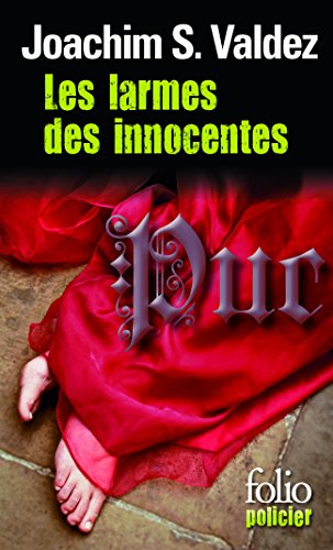 Les larmes des innocentes : les aventures et vaillances de Jacques de Moroges, enquêteur et bon comp