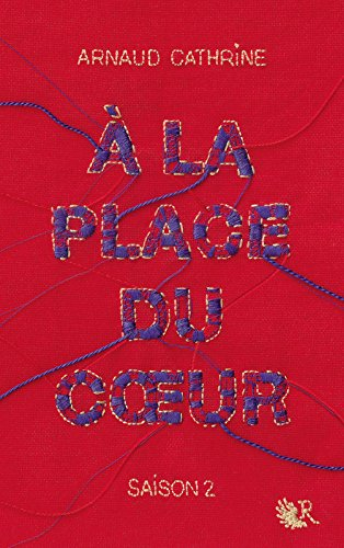 A la place du coeur. Vol. 2