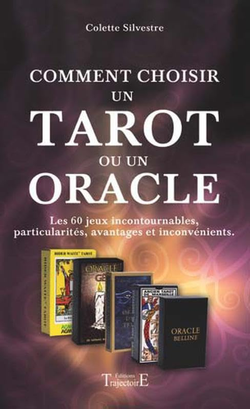 Comment choisir un tarot ou un oracle : les 60 jeux incontournables, particularités, avantages et in