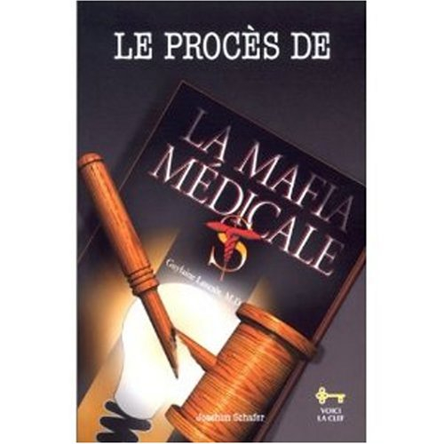 Le procès de la mafia médicale