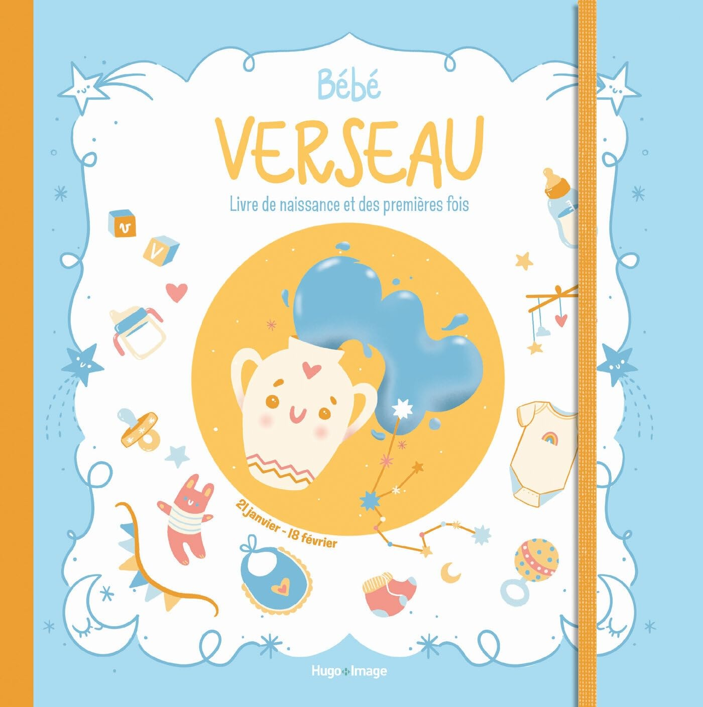 Bébé Verseau : livre de naissance et des premières fois : 21 janvier-18 février