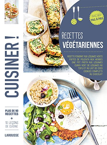 Recettes végétariennes : plus de 90 recettes, avec des pas à pas : risotto fondant aux légumes verts