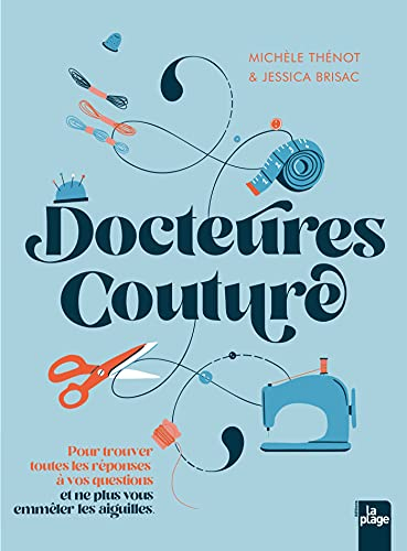 Docteures couture : pour trouver toutes les réponses à vos questions et ne plus vous emmêler les aig