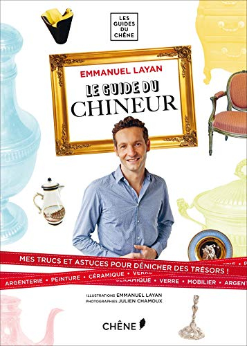 Le guide du chineur : mes  trucs et astuces pour dénicher des trésors !