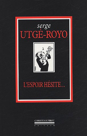 L'espoir hésite...