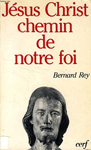 Jésus-Christ, chemin de notre foi