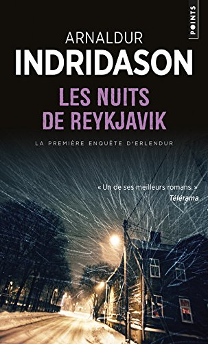 Une enquête du commissaire Erlendur Sveinsson. Les nuits de Reykjavik