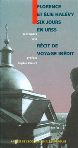 Six jours en URSS (septembre 1932) : récit de voyage inédit