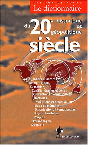 Le dictionnaire historique et géopolitique du 20e siècle