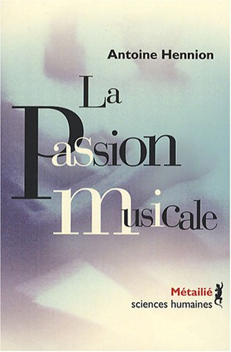 La passion musicale : une sociologie de la médiation