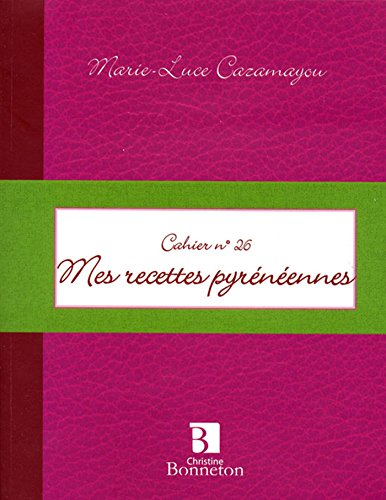 Mes recettes pyrénéennes