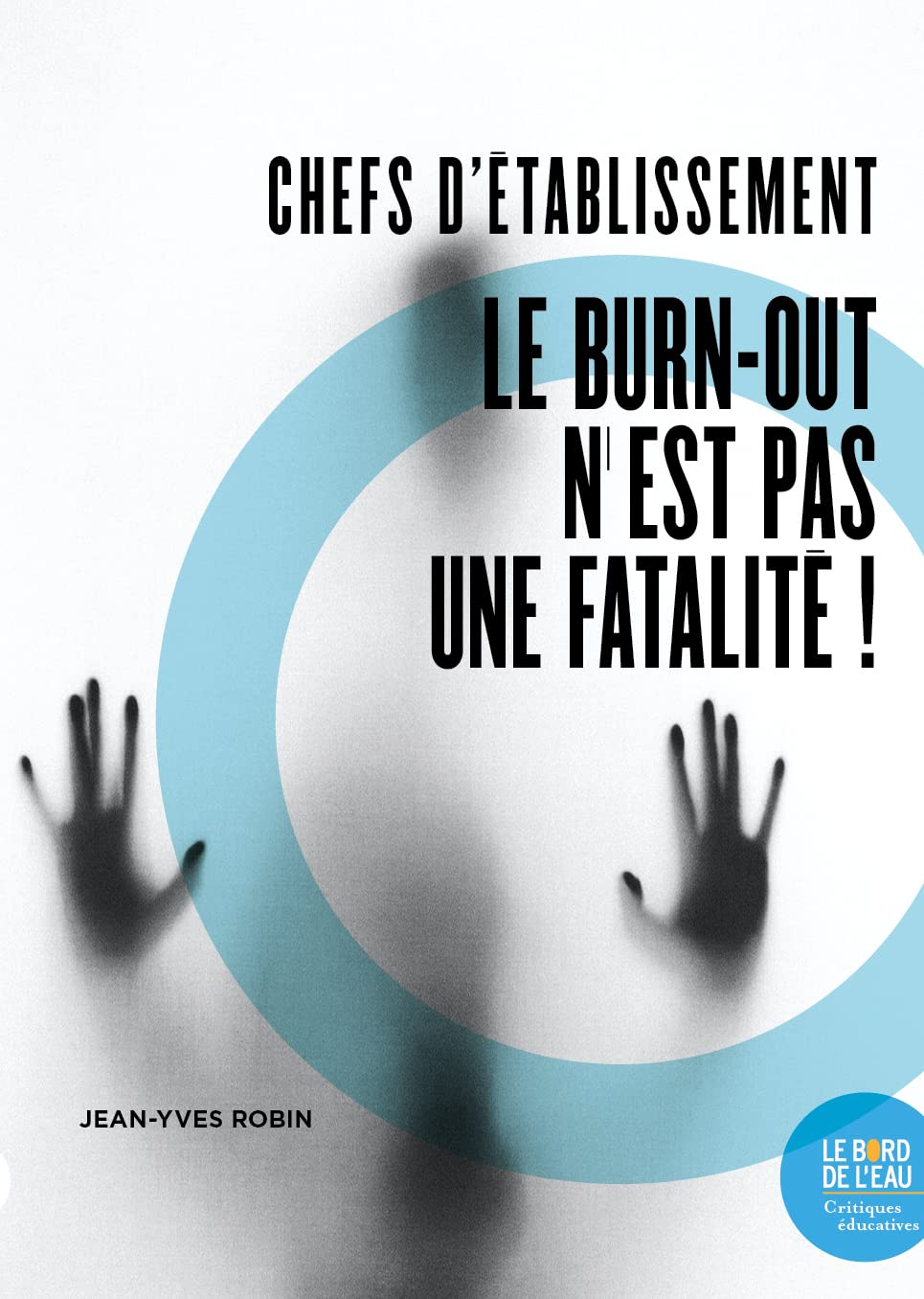 Chefs d'établissement : le burn-out n'est pas une fatalité !