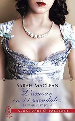 La famille St. John. Vol. 3. L'amour en 11 scandales