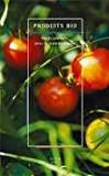Produits BIO : Guide pratique pour la transformation