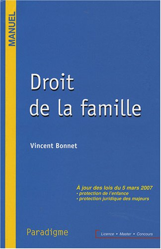 Droit de la famille : à jour des lois du 5 mars 2007 : protection de l'enfance, protection juridique