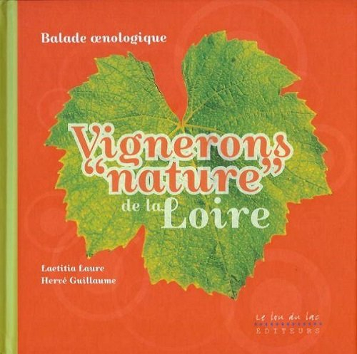 Vignerons nature de la Loire : balade oenologique
